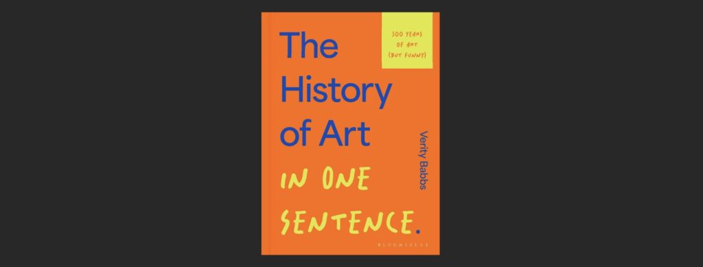 Verity Babbs: 'The History of Art in One Sentence: 500 Years of Art (But Funny)', Book Signing